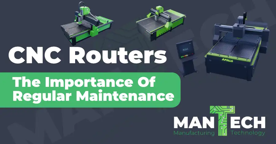 CNC Router Machines – The Importance Of Regular Maintenance