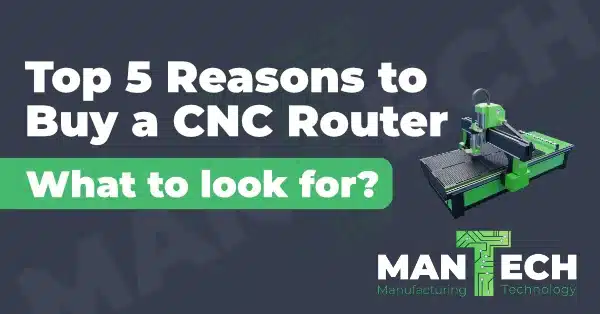 Top 5 Reasons to Buy a CNC Router