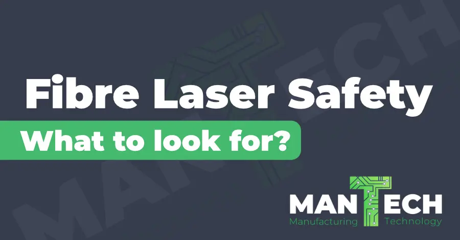 Fibre Laser Safety – What to look out for?